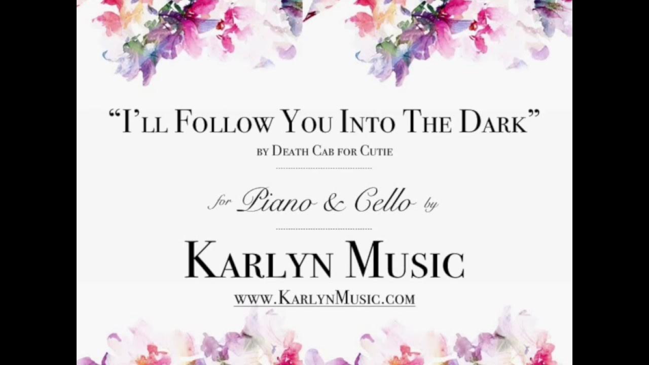 I Will Follow You Into The Dark Piano Cover I'll Follow You Into The Dark {Piano+Cello} Instrumental - YouTube