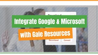 eLearning - Google and Microsoft Integration with Gale Resources