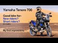 Yamaha Tenere700 - Good bike for a newish rider? - My first impressions