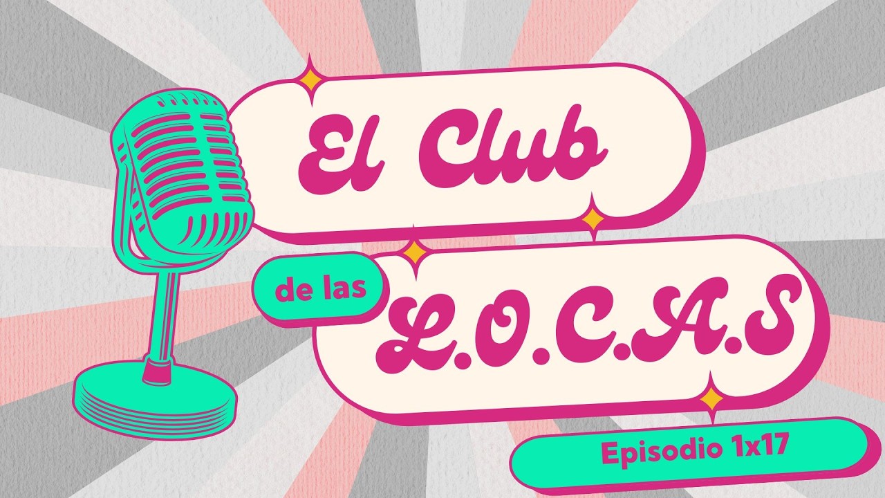 El Club de las L.O.C.A.s 1x17 Como eres, sí