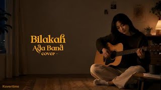 Bilakah - Ada Band | Koveritmo Cover