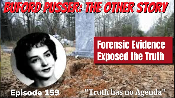 BUFORD PUSSER: The Other Story Episode 159 When the Evidence Speaks