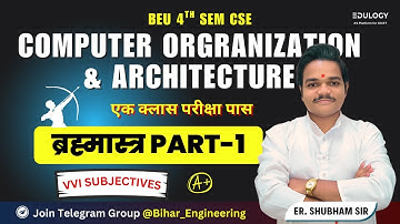 Computer Organization & Architecture ब्रह्मास्त्र 🎯 Part-1 | एक क्लास परीक्षा पास 🔥| BEU 4th Sem CSE