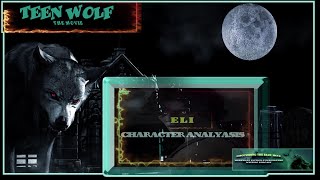 Teen Wolf Movie Review (Preview) Eli Character Analysis.