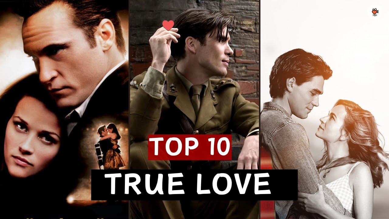 True Love Top 10 Romance Movies Based on Real Stories YouTube