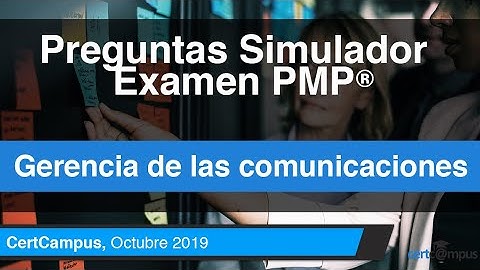 Preguntas Simulador PMP® Gestión de las Comunicaciones PMBOK 6