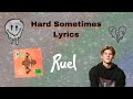 hard sometimes lyrics//ruel