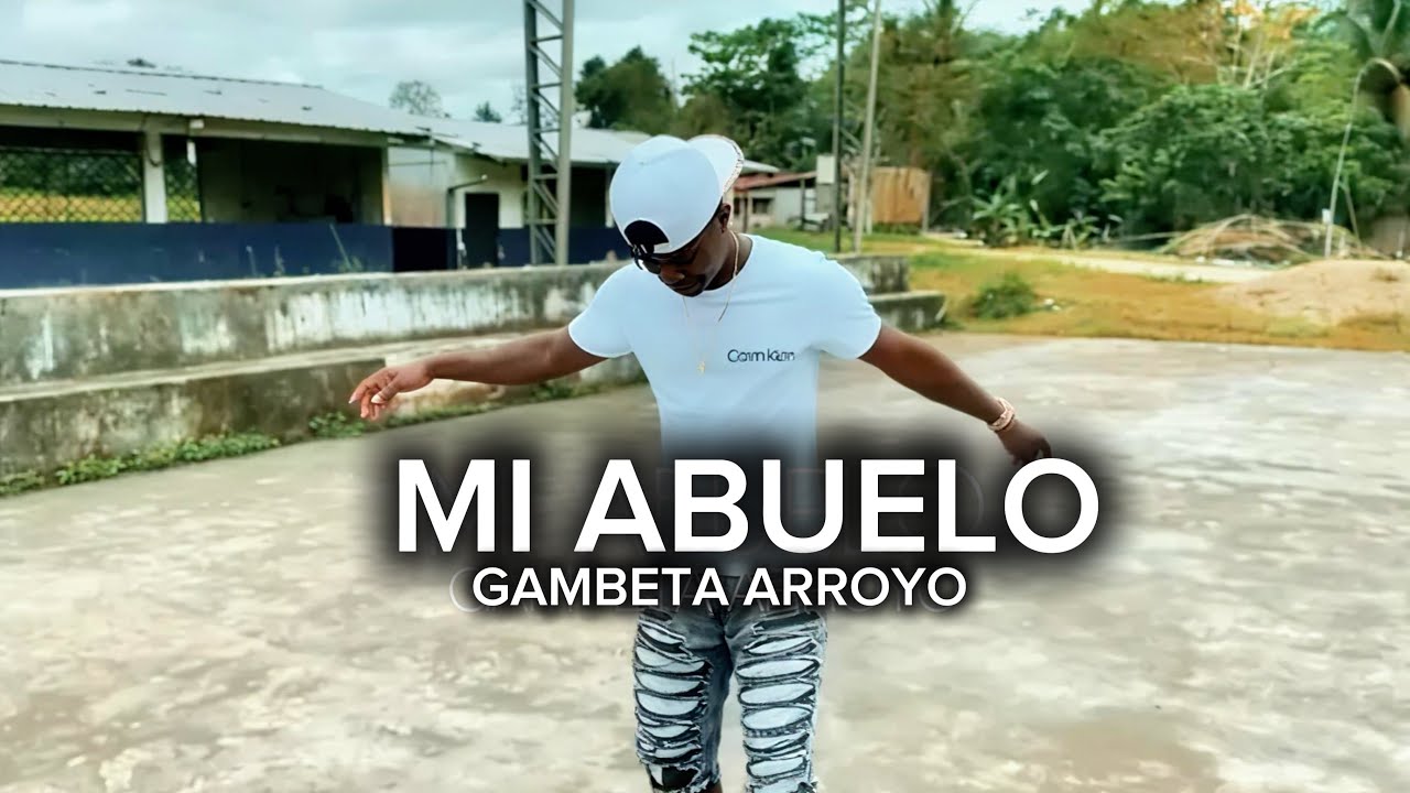Mi Abuelo - Gambeta Arroyo (Video Oficial)