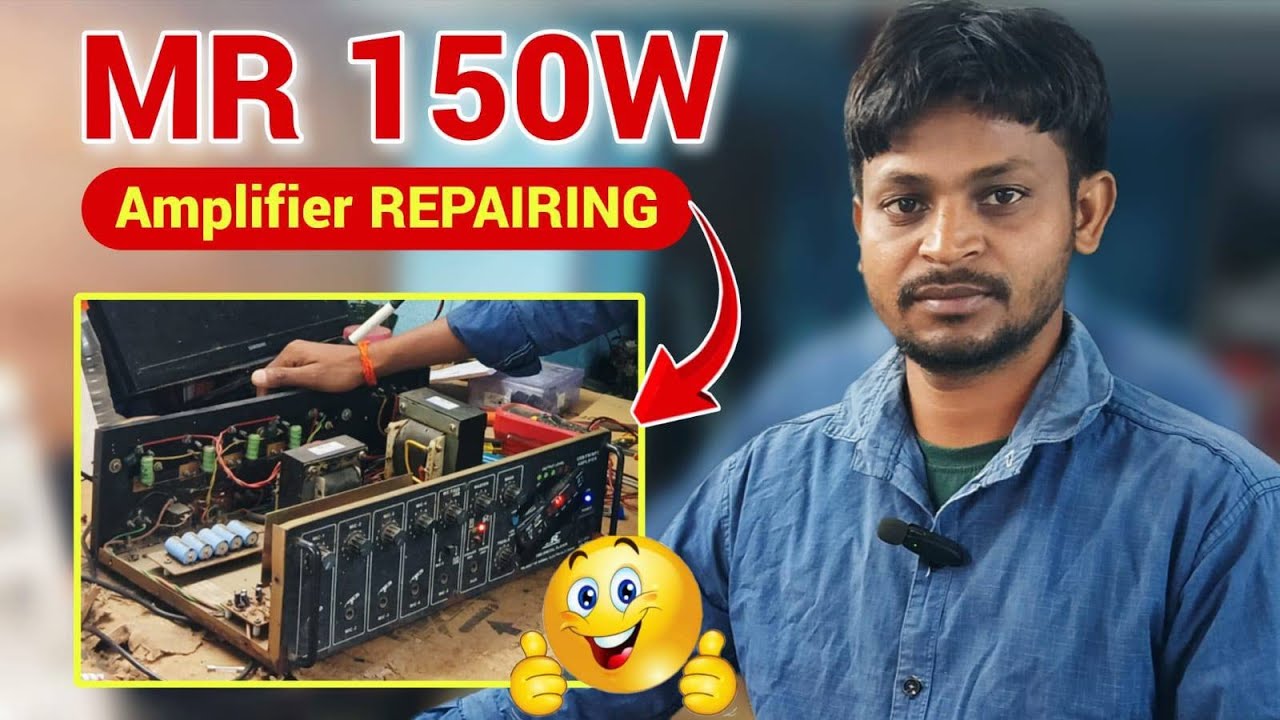 MR 150 WATT AMPLIFIER REPAIRING 🙏