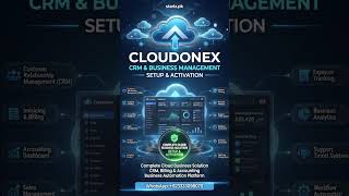 CloudOnex CRM &amp; Business Management – Setup &amp; Activation