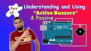 Arduino Tutorial 18- Understanding and Using Buzzers
