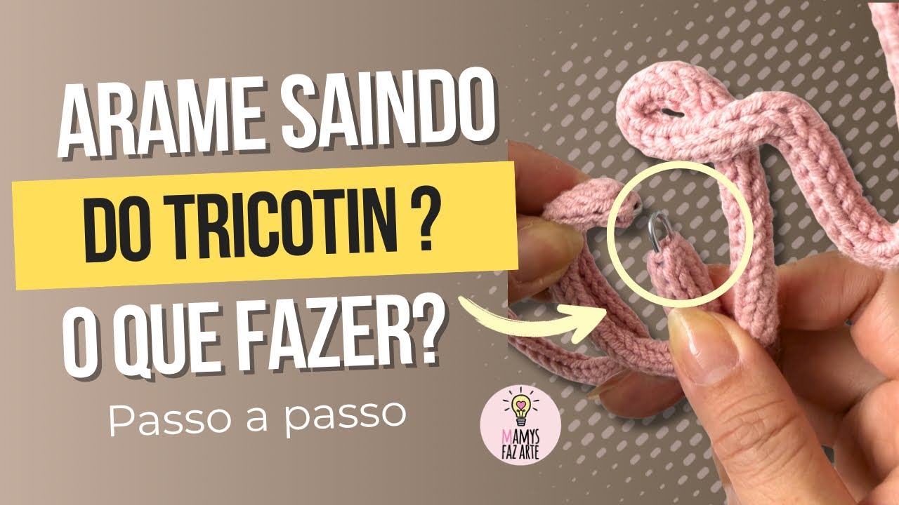 ARAME SAINDO DO TRICOTIN?