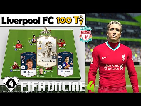 I Love Trải Nghiệm Đội Hình Lữ Đoàn Đỏ " LIVERPOOL 100 Tỷ " Cùng Chim Đầu Đàn Fernando Torres ICON