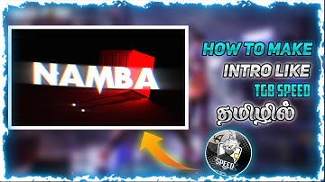 How to Make Intro like TGB Speed in Tamil || Namba Gaming || Editing Tutorial || Intro Tutorial