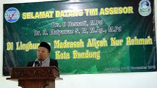 Sambutan dalam Pembukaan Visitasi Akreditasi 2018 di MA Nur Rohman Kota Bandung