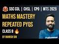 SSC Maths Repeated PYQs 2026 | CGL CHSL CPO MTS | Maths Mastery Class - 8 | Oliveboard