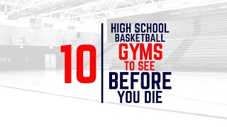 10 High School Basketball Gyms to See Before You Die