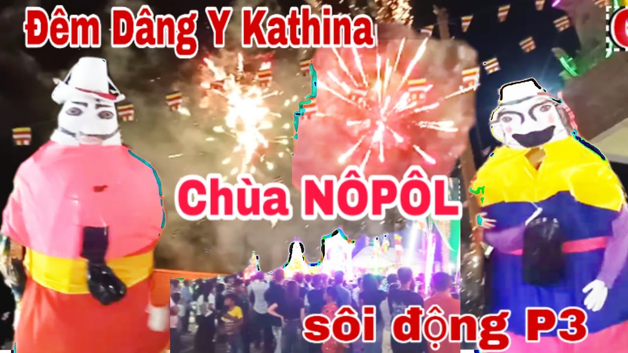 Đêm Lễ Dâng Y Kathina Chùa Nô Pôl 11/11/2024 phần 3