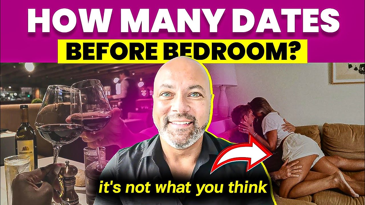 how-many-dates-before-the-bedroom-it-s-not-what-you-think-youtube