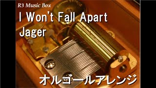I Won't Fall Apart/Jager【オルゴール】 (アニメ「頭文字D」挿入歌