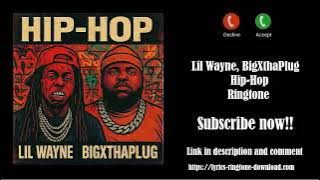 ℍ𝕆𝕋! Lil Wayne, BigXthaPlug ~ Hip Hop Ringtone (Free)