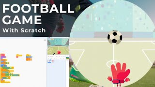 EASY FOOTBALL GAME with SCRATCH || Scratch Tutorial Wealth