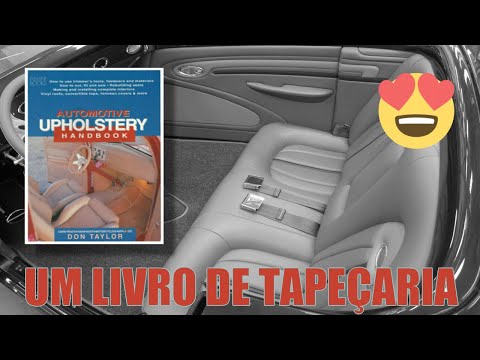 TAPEÇARIA EM CARROS ANTIGOS - O ACABAMENTO INTERNO DE UM HOTROD DEVE SER IMPECÁVEL