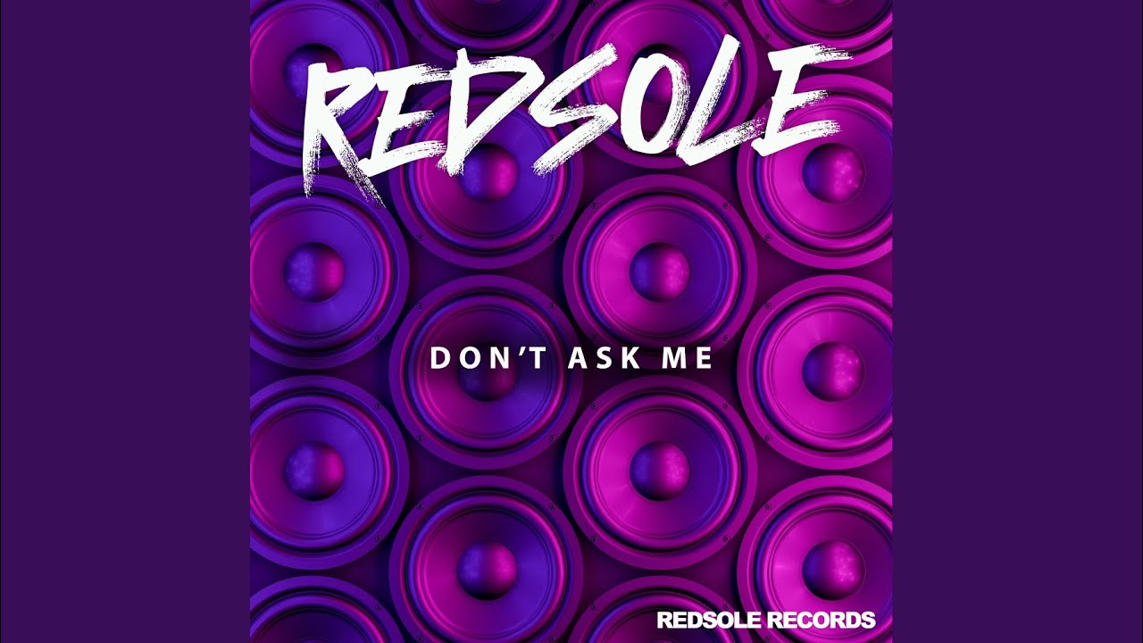Don't Ask Me (Extended Mix)