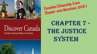 CANADA Citizenship Exam: Discover Canada Chapter - 7 THE JUSTICE SYSTEM Questions