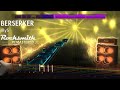 【Rocksmith 2014】 BERSERKER - IRyS