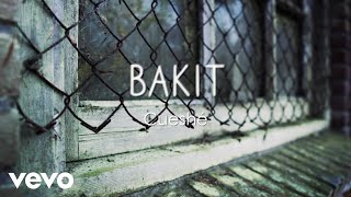 Cueshé - Bakit? [Lyric Video]