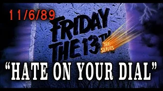 Friday The 13th: The Series - "Hate On Your Dial" (1989) Final Season Episode