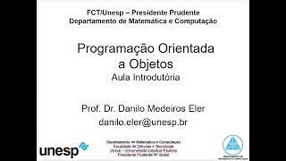 [FCT-UNESP] AULA 01 - Programação Orientada a Objetos: aula introdutória