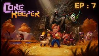 Core Keeper - Ep7: Precisamos falar sobre DOUGLAS HAMMES pt 2
