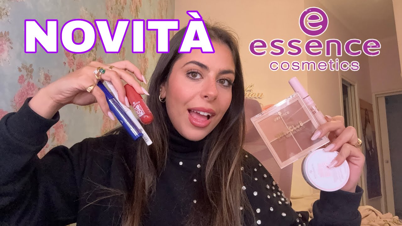 PROVIAMO TUTTE LE NOVITA' ESSENCE