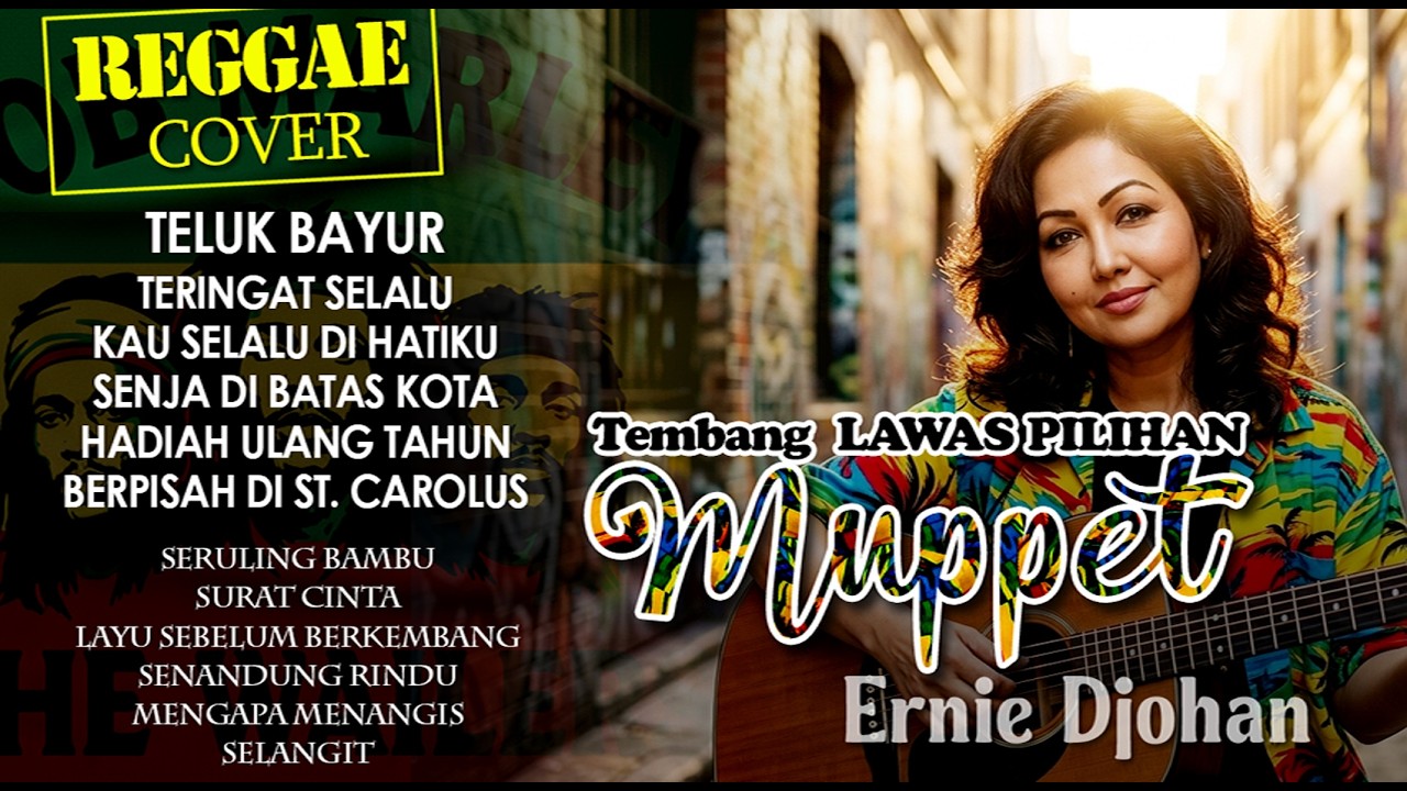 TEMBANG LAWAS PILIHAN LAGU LAGU MUPPET (ERNIE DJOHAN) COVER REGGAE | REGGAE COVER 12