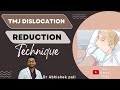 Tmj dislocation  reduction technique