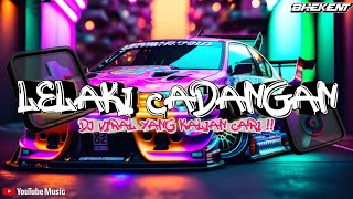 DJ LELAKI CADANGAN BOOTLEG VIRAL TIKTOK