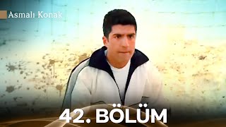 Asmalı Konak 42. Bölüm Full Hd İyileştirilmiş Versiyon