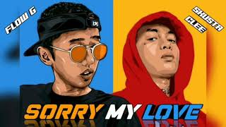 Sorry My Love - skusta clee ft. flow g (Lyrics video)