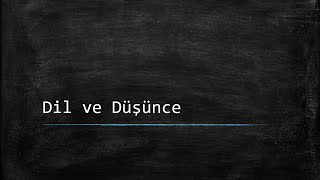 Dil Ve Düşünce - Ders Notlarım
