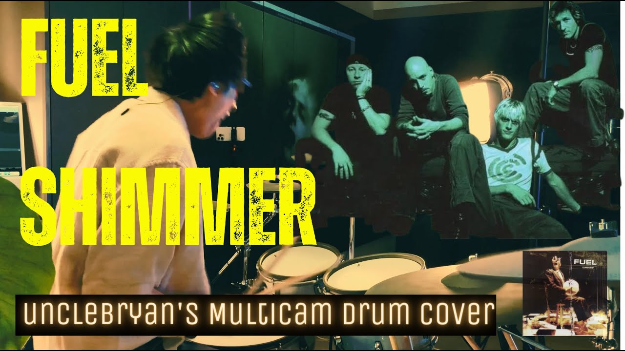 Shimmer Fuel / Multicamera 【Drum Cover by Uncle Bryan】＃music drums