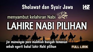 Menyambut Kelahiran Nabi ... LAHIRE NABI PILIHAN || Sholawat Syair Jawa cocok untuk puji-pujian