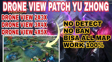 SCRIPT DRONE VIEW TERBARU MOBILE LEGENDS PATCH YU ZHONG