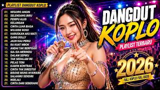 DANGDUT KOPLO TERBARU 2026 FULL ALBUM | Penipu Alus, Gang Dolly - Paling Populer | DANGDUT ASOY
