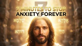 👉The 7-Minute Aramaic Code That JESUS Used to Expel Automatic Anxiety