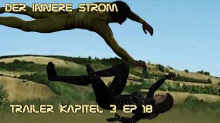 Trailer Kapitel 3 Ep 18 Der Fall