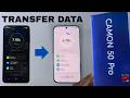 How To Transfer Data Wirelessly From Another Phone To TECNO CAMON 50 Pro / 50 Ultra