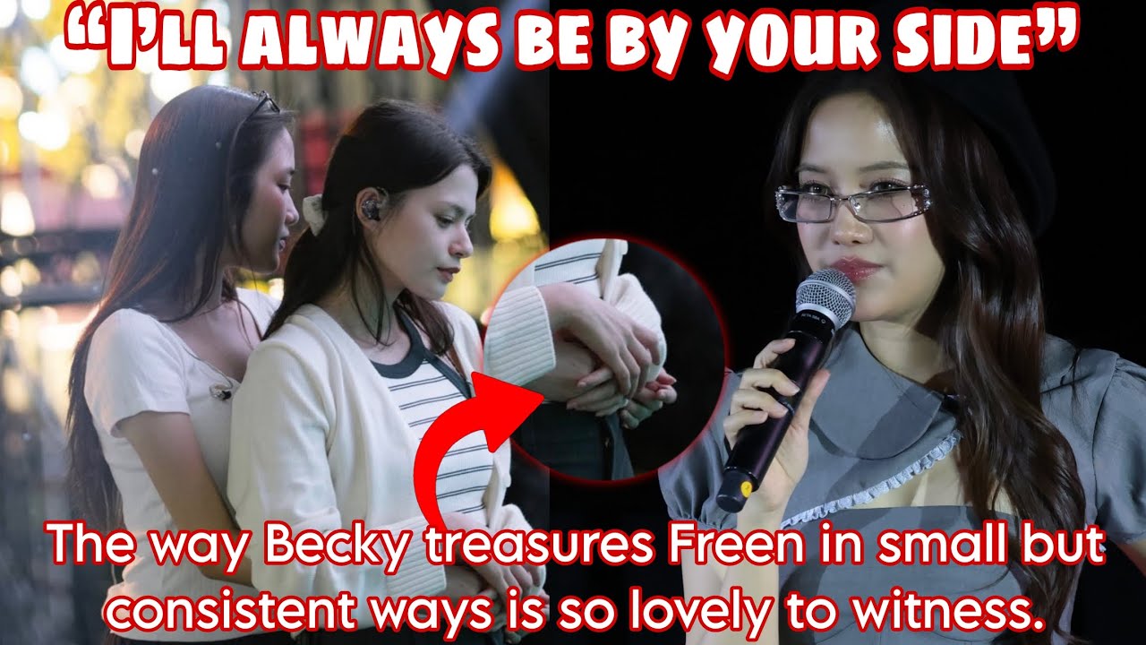 Freen cherishes the “I’ll always be by your side” confession because Becky has said it to her.