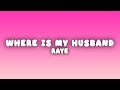 RAYE Where Is My Husband Lyrics